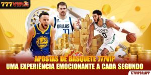 apostas-de-basquete-777vip-uma-experiencia-emocionante-a-cada-segundo