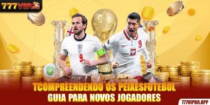 compreendendo-o-futebol-guia-para-novos-jogadores