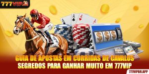 guia-de-apostas-em-corridas-de-cavalos-segredos-para-ganhar-muito-em-777vip