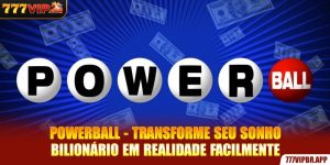 powerball-transforme-seu-sonho-bilionario-em-realidade-facilmente