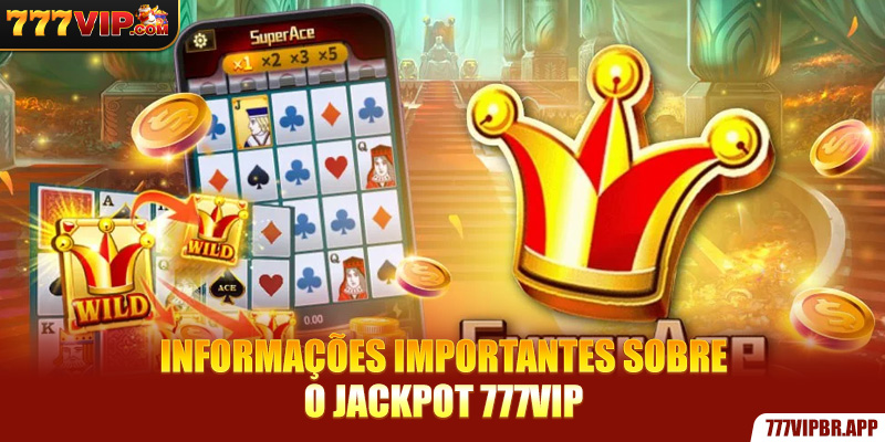 informaçoes-importantes-sobre-o-jackpot-777vip