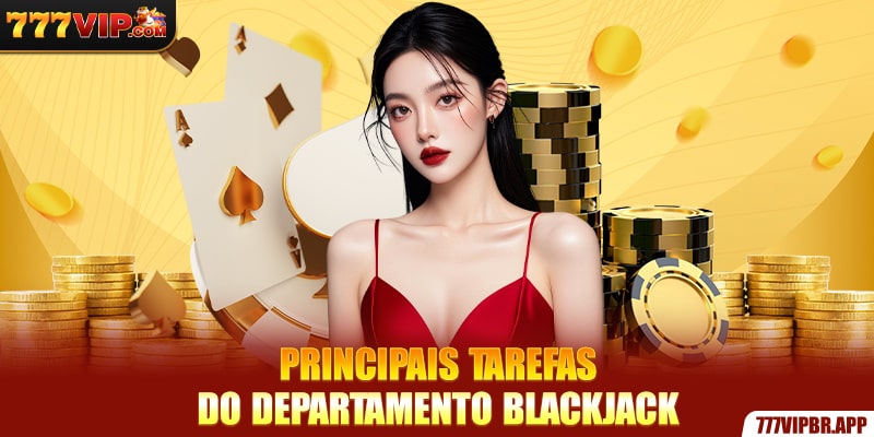 principais-tarefas-do-departamento-blackjack
