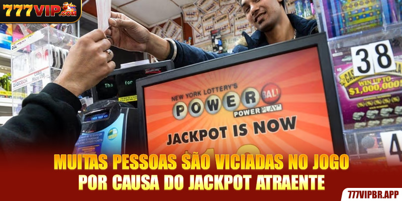 muitas-pessoas-sao-viciadas-no-jogo-por-causa-do-jackpot-atraente