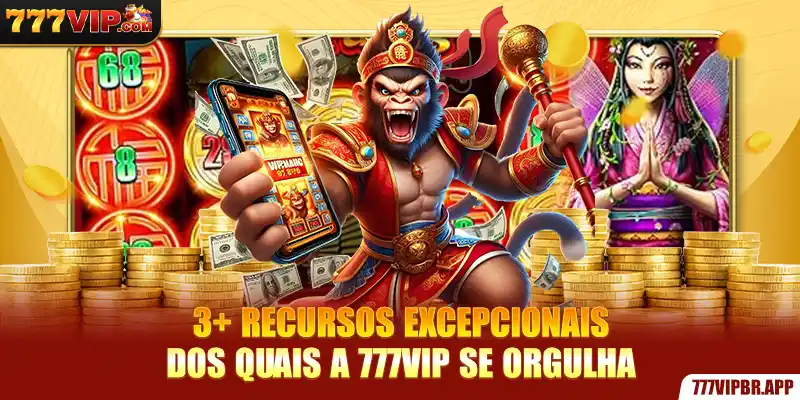 3-recursos-excepcionais-dos-quais-a-777vip-se-orgulha