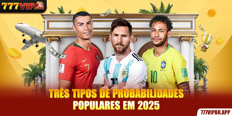 tres-tipos-de-probabilidades-populares-em-2025