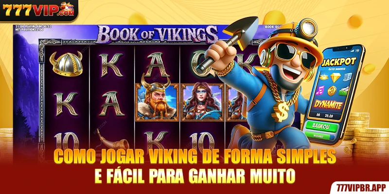 como-jogar-viking-de-forma-simples-e-facil-para-ganhar-muito