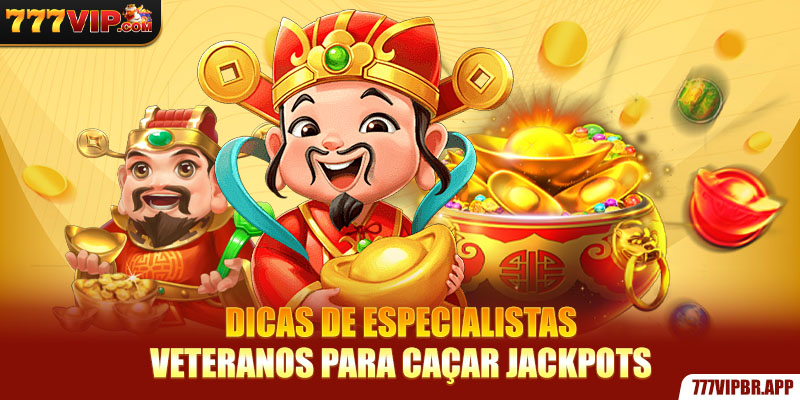 dicas-de-especialistas-veteranos-para-caçar-jackpots