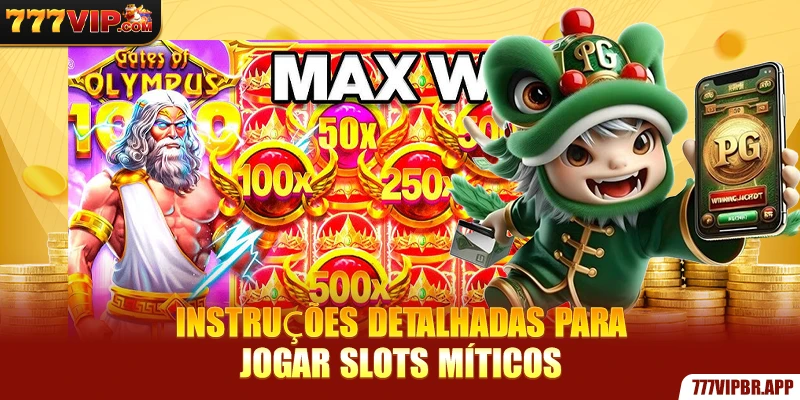 instruçoes-detalhadas-para-jogar-slots-miticos