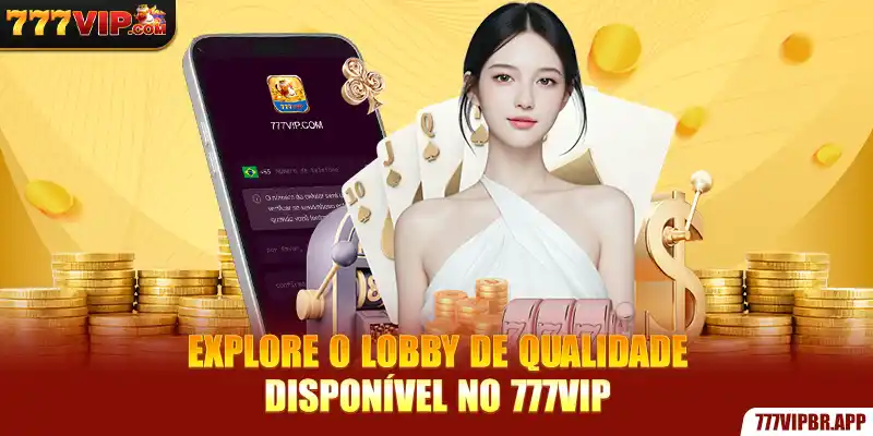 explore-o-lobby-de-qualidade-disponivel-no-777vip
