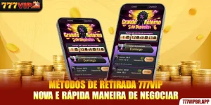 metodos-de-retirada-777vip-nova-e-rapida-maneira-de-negociar