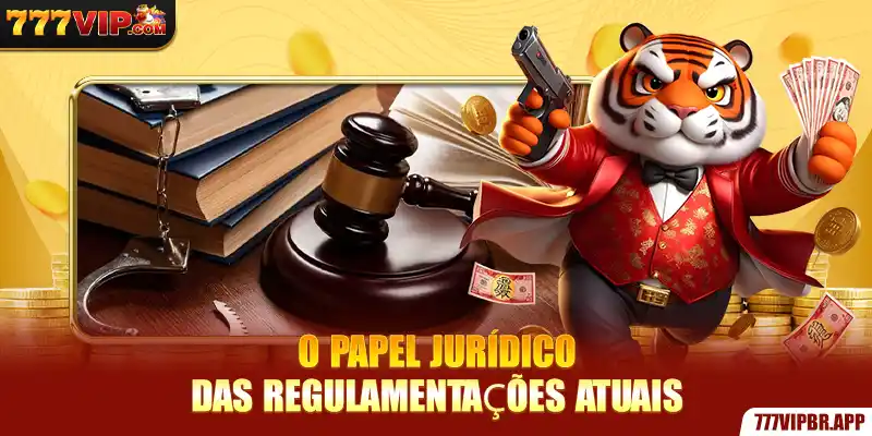 o-papel-juridico-das-regulamentaçoes-atuais