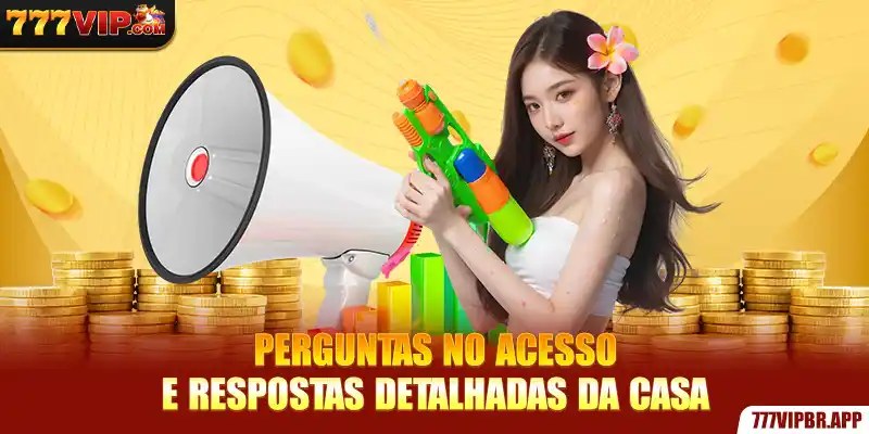 perguntas-no-acesso-e-respostas-detalhadas-da-casa