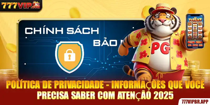 politica-de-privacidade-informaçoes-que-voce-precisa-saber-com-atençao-2025