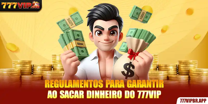 regulamentos-para-garantir-ao-retirada-777vip
