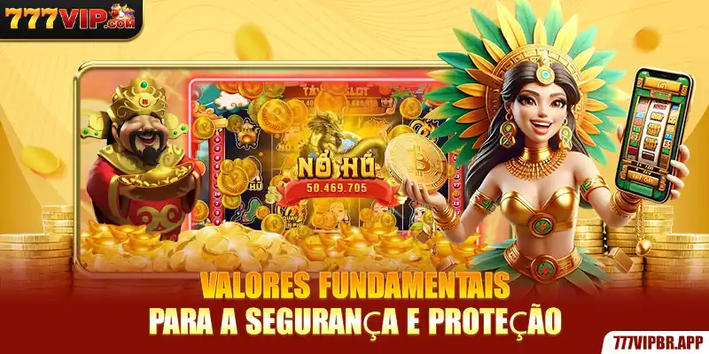 valores-fundamentais-para-a-segurança-e-proteçao